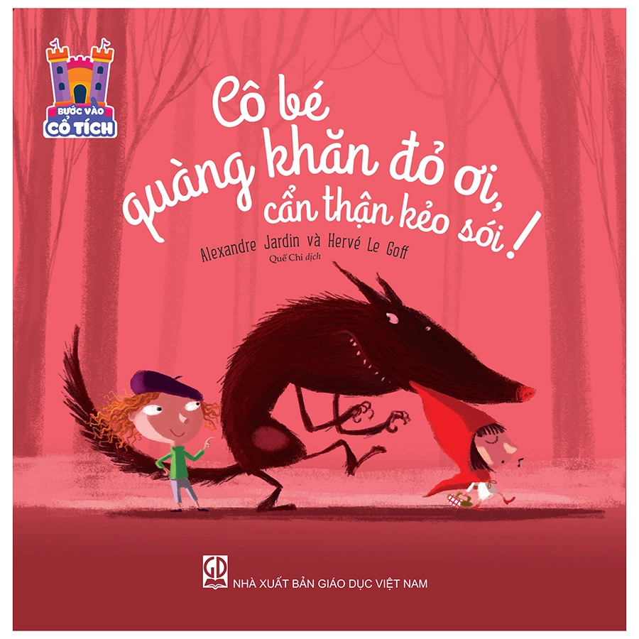 Cô Bé Quàng Khăn Đỏ Ơi, Cẩn Thận Kẻo Sói!
